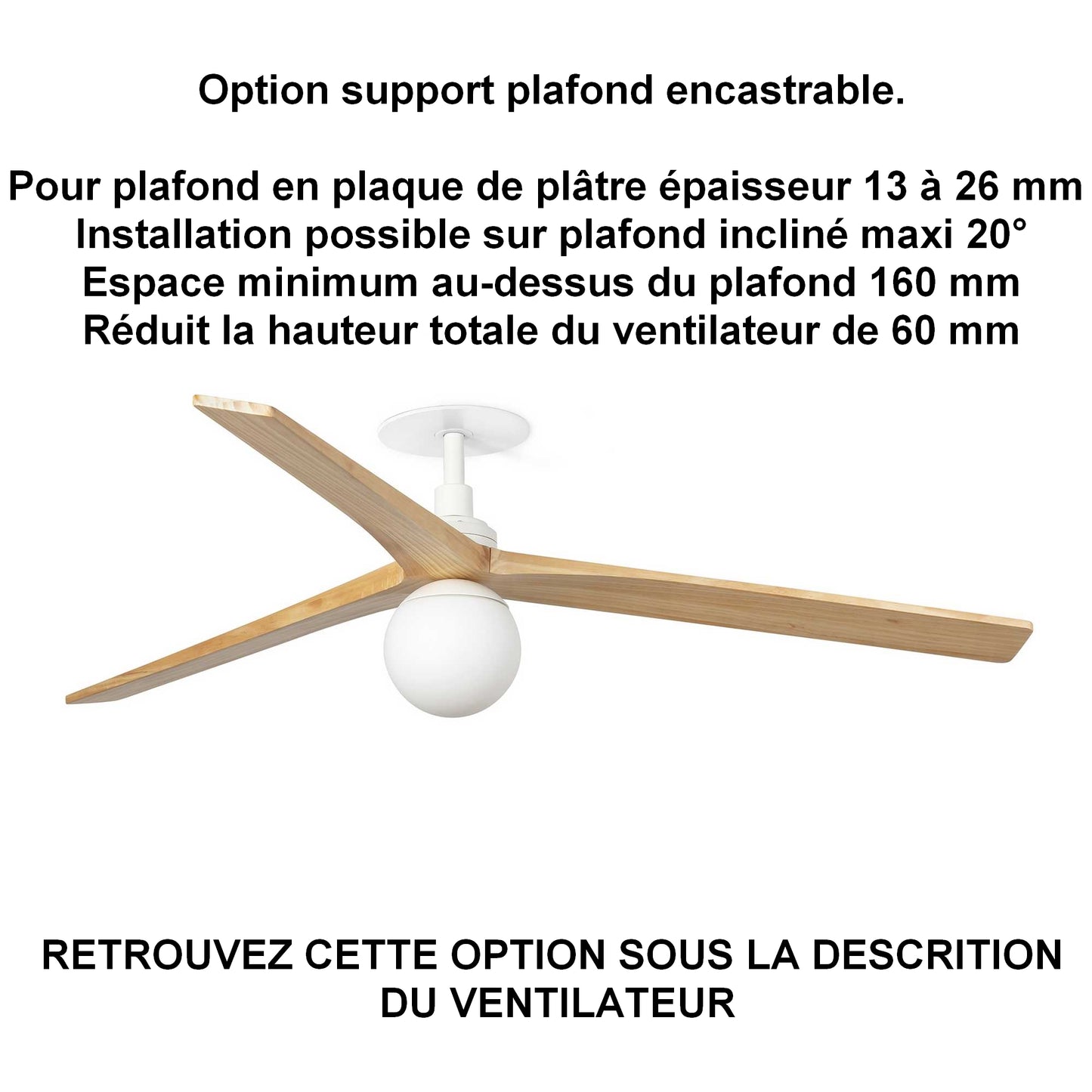 Ventilateur de plafond avec lampe KLIM-L Ø 1500 mm blanc pales chêne clair installation BA 13