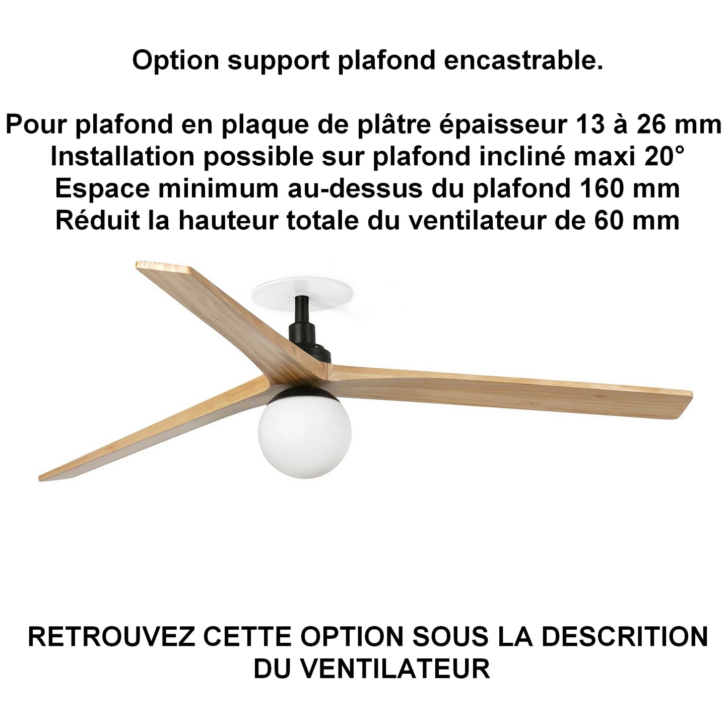 Ventilateur de plafond avec lampe KLIM-L Ø 1500 mm noir pales chêne clair installation encastrable BA13